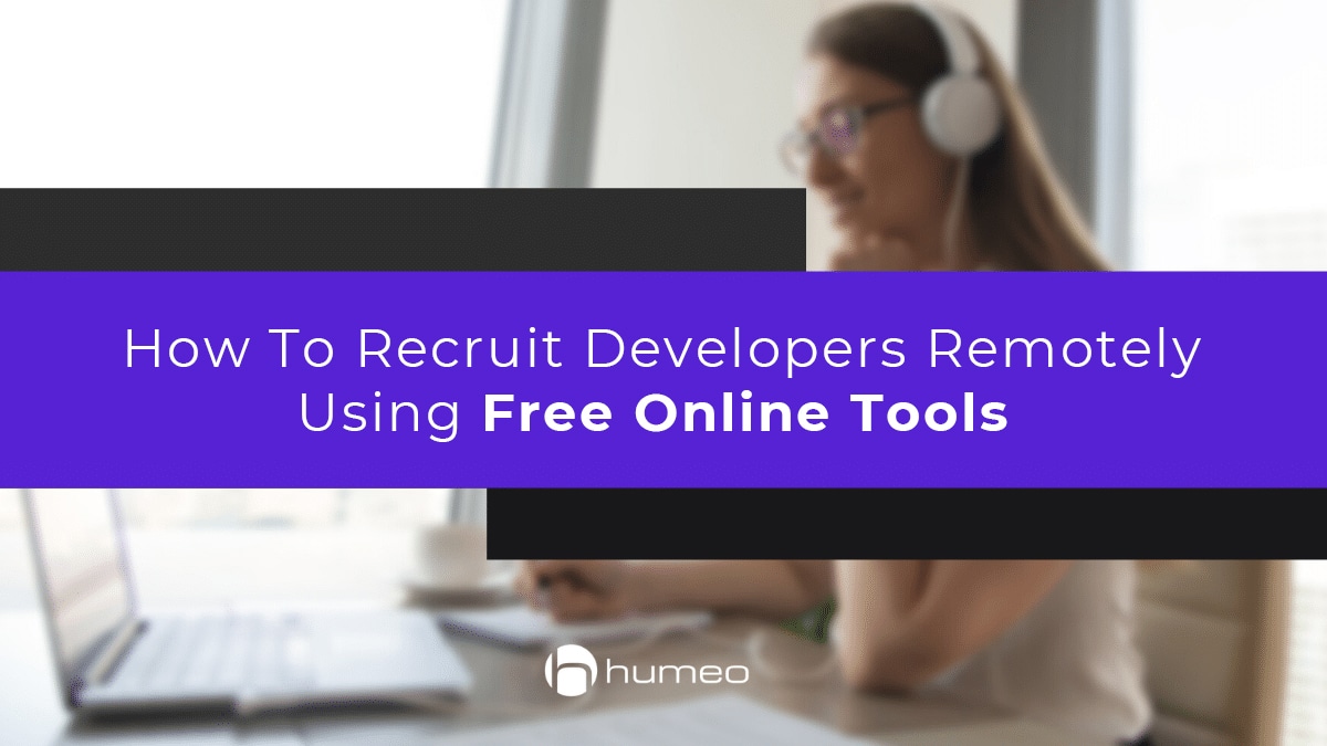 How To Recruit Developers Remotely