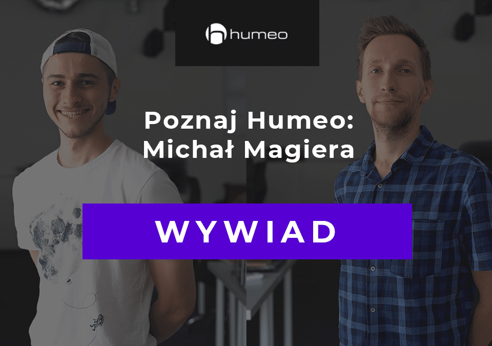 Wywiad Humeo Michal Magiera Rekruter IT2